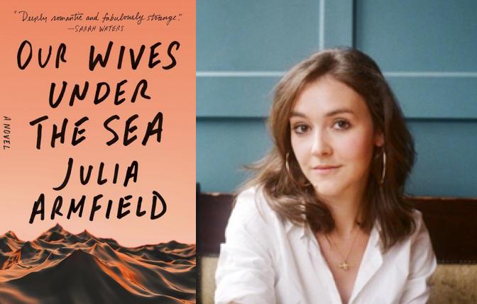 Sea change: Julia Armfield's 'Our Wives Under the Sea'