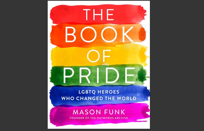 "The Book of Pride: LGBTQ Heroes Who Changed The World"