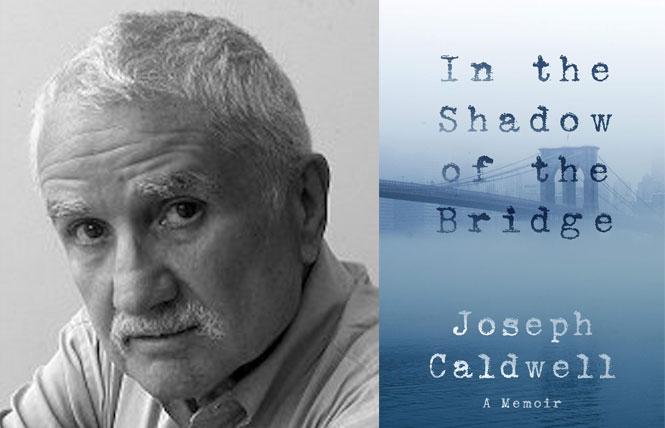 'In the Shadow of the Bridge' author Joseph Caldwell photo: Delphinium Books