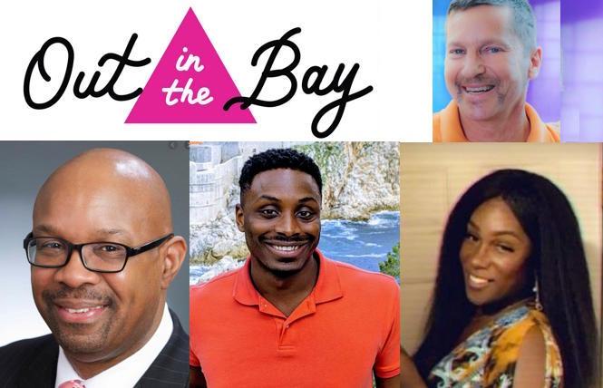 Out in the Bay host Eric Jansen (upper) and guests (L-R) Earl Fowlkes Jr., Tuquan Harrison and Janelle Luster.
