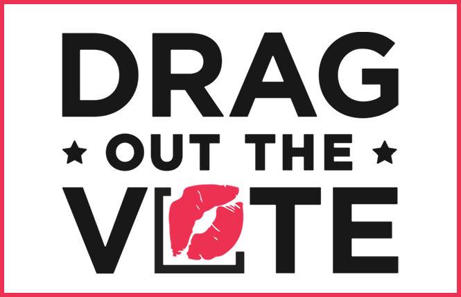 Drag Out The Vote is an official partner of the August 28 March On For Voting Rights taking place in Washington, D.C. and other cities, including Sacramento. Photo: Courtesy Drag Out The Vote