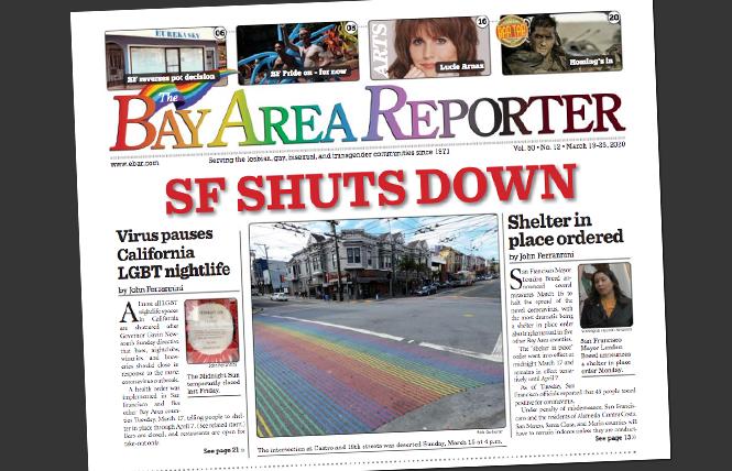 The Bay Area Reporter's cover from March 19, 2020, after a lockdown was ordered due to the COVID-19 pandemic. Photo: Courtesy B.A.R.