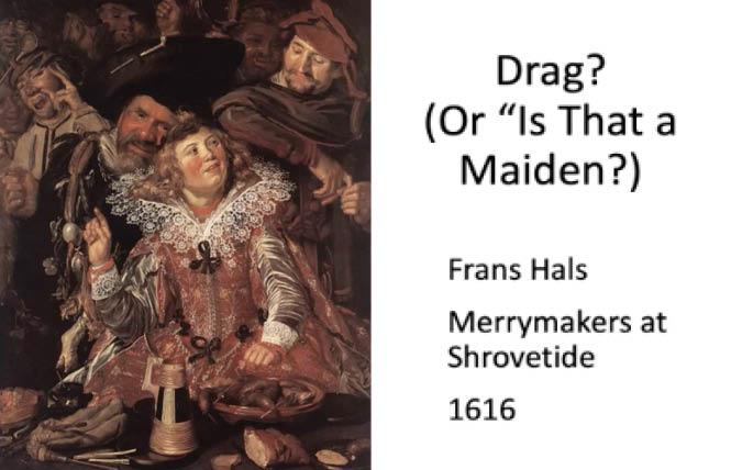 Classicist Andrew Lear believes that  "Merrymakers at Shrovetide," which was painted in 1616 by the Dutch artist Frans Hals the Elder and will be featured in Lear's "We Were There" tour, depicts someone who is gender-nonconforming. Photo: Screengrab