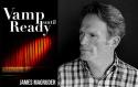 James Magruder: playwright's new novel, 'Vamp Until Ready'