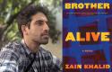 Zain Khalid's novel "Brother Alive" is bracing magical realism