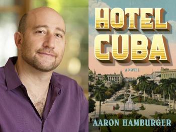 Aaron Hamburger: 'Hotel Cuba' author on his third novel