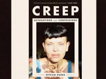 Myriam Gurba's 'Creep: Accusations and Confessions'
