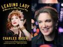 Charles Busch's campy, candid memoir, 'Leading Lady'
