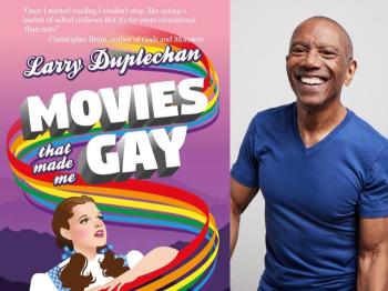 'Movies That Made Me Gay' — Larry Duplechan's cinematic memoir