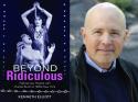 'Beyond Ridiculous' - Kenneth Elliott's theatrical tell-all